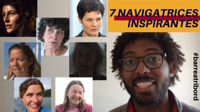 🎥 7 navigatrices d'exception et femmes inspirantes mises à l'honneur.